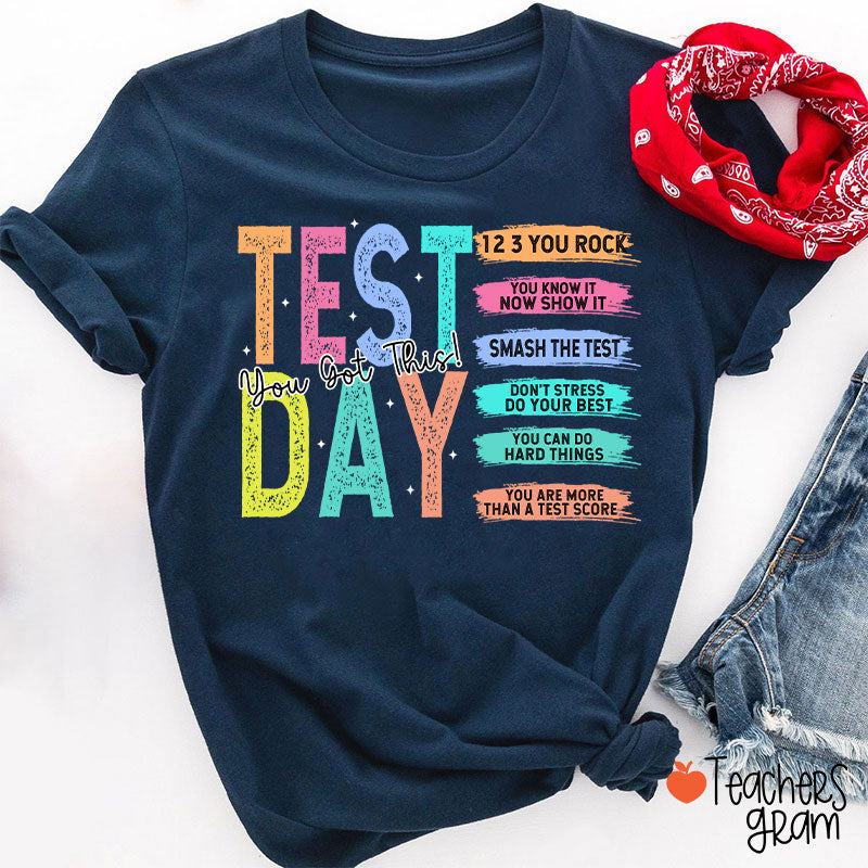 Test Day You Got This Teacher T-Shirt