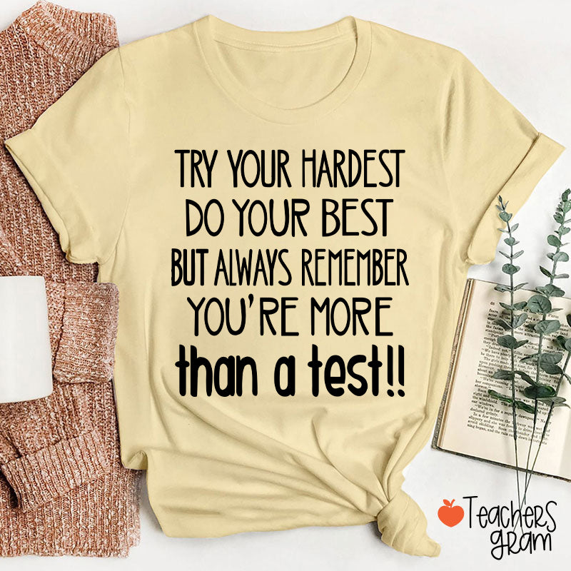 You Are More Than A Test Teacher T-Shirt