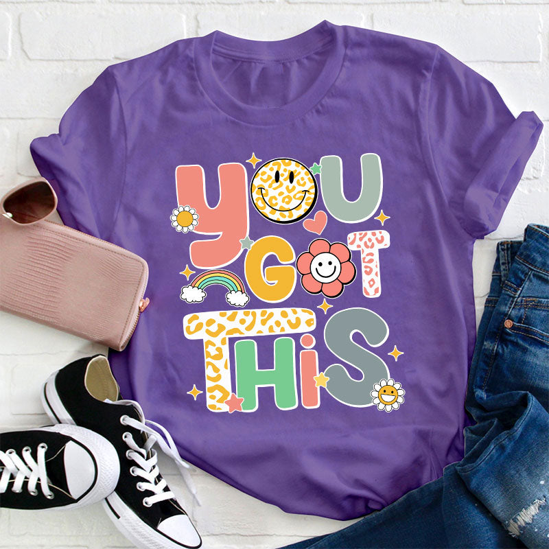 You Got This Teacher T-Shirt