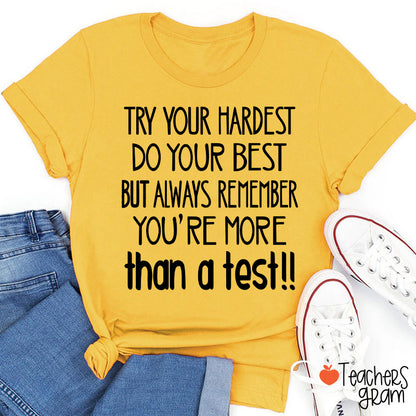 You Are More Than A Test Teacher T-Shirt